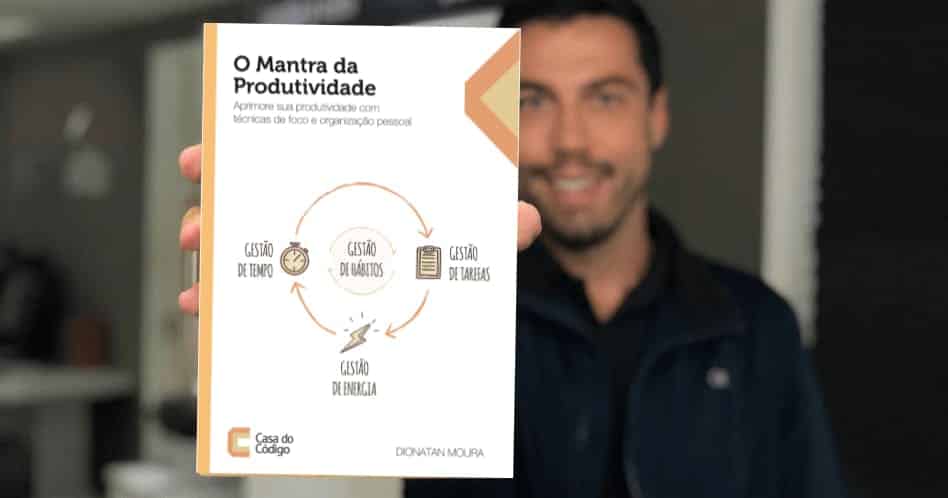 O Mantra da Produtividade - Dionatan Moura