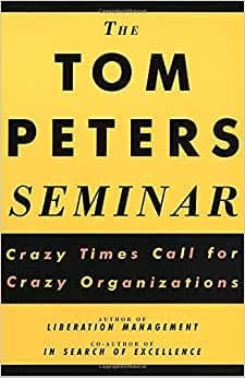 The Tom Peters Seminar - Tom Peters