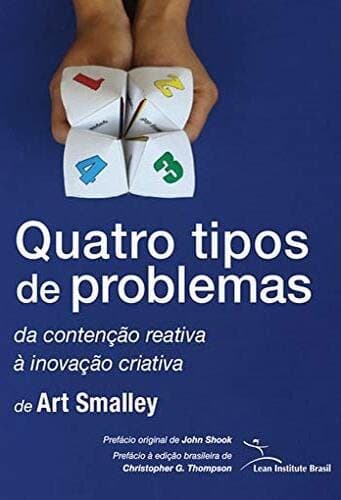 Quatro Tipos de Problemas -  Art Smalley