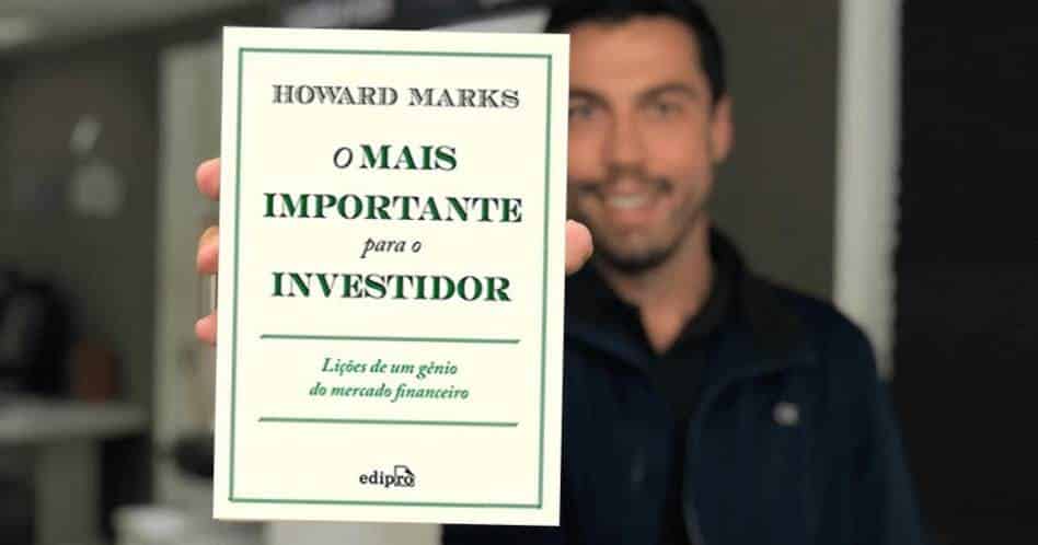 O Mais Importante Para o Investidor - Howard Marks