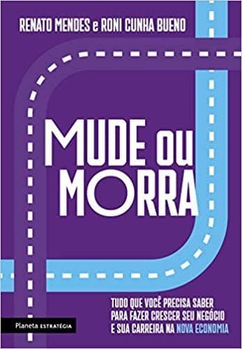 Mude ou Morra - Renato Mendes e Roni Cunha Bueno