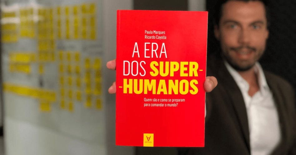 A Era dos Super-Humanos - Paula Marques, Ricardo Cayolla
