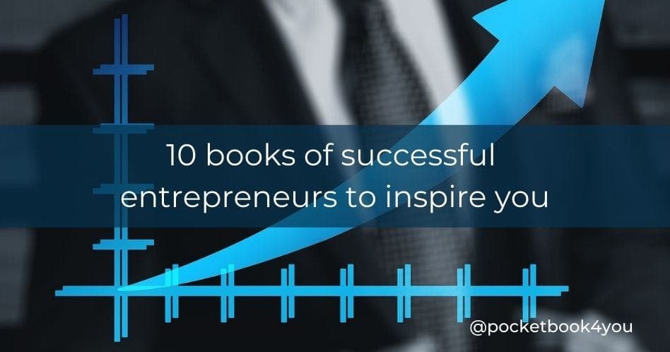 10 books of successful entrepreneurs to be inspired