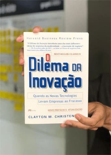 O Dilema da Inovação - Clayton M. Christensen
