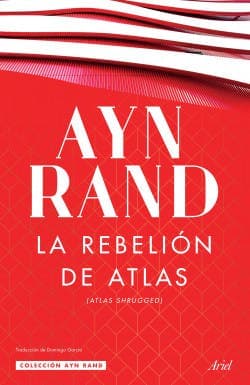 La Rebelión de Atlas - Ayn Rand
