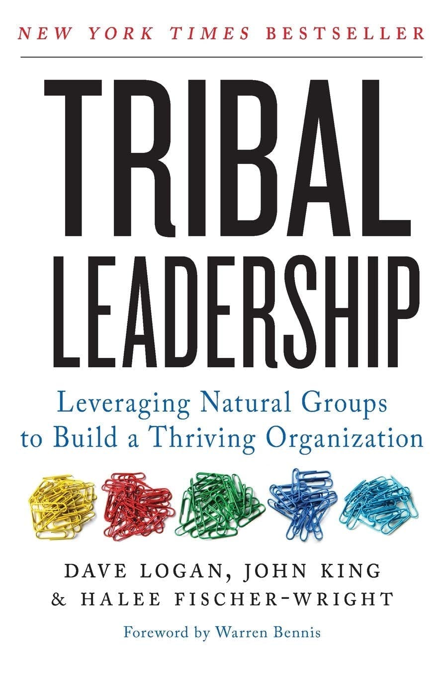 Tribal Leadership - Dave Logan, John King e Halee Fischer-Wright