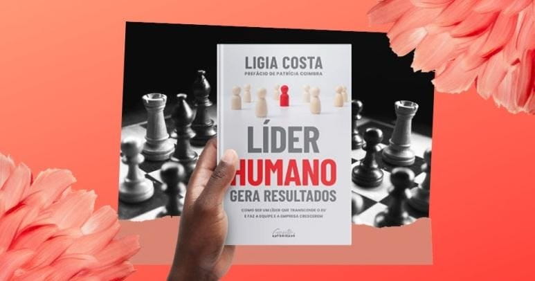 Livro Líder humano gera resultados - Ligia Costa